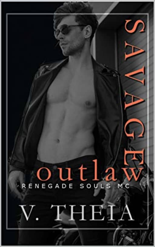Savage Outlaw (Renegade Souls MC Romance Saga Book 8), by V. Theia