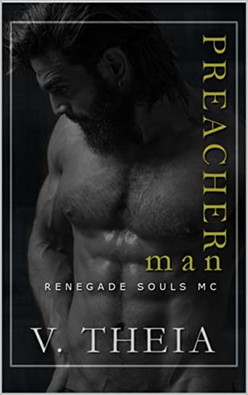 Preacher Man (Renegade Souls MC Romance Saga Book 2), by V. Theia