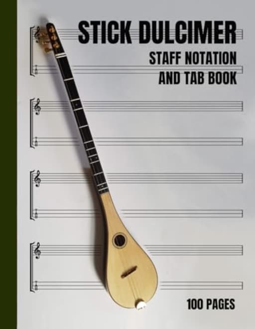 Stick Dulcimer Staff Notation and Tab Book, 100 Pages, by Michael J King