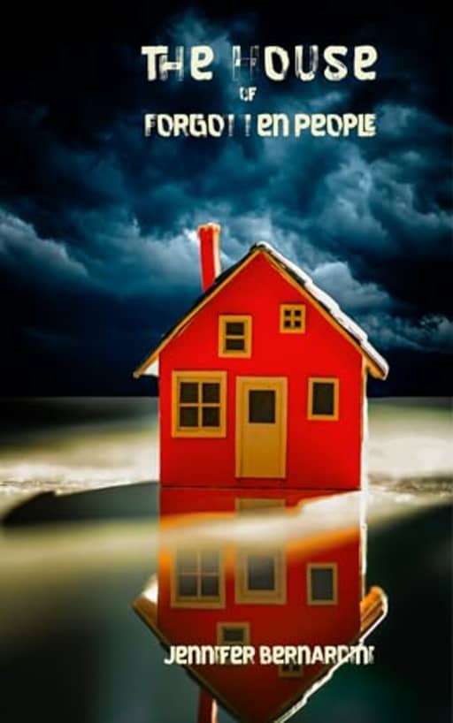The House of Forgotten People, by Jennifer Bernardini