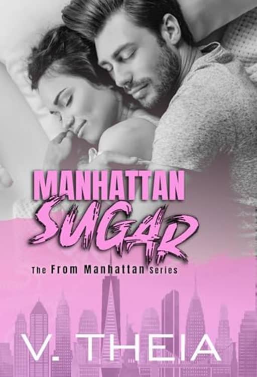 Manhattan Sugar: An age gap, sugar daddy romance (From Manhattan), by Theia, V