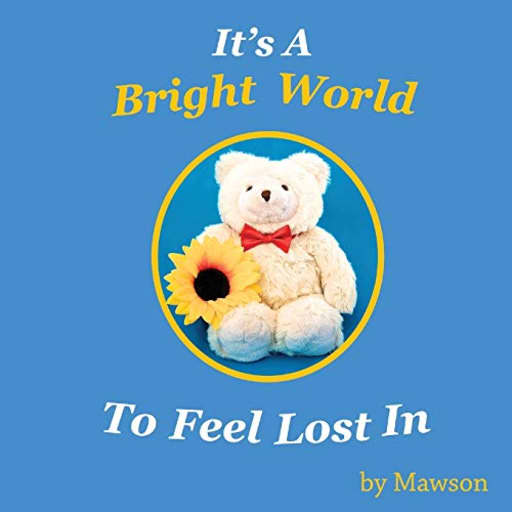 It's a Bright World, by Mark O'Dwyer