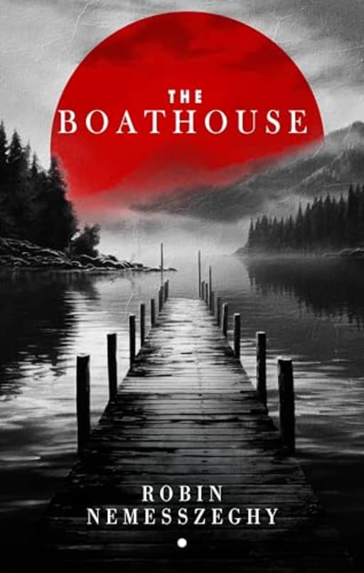The Boathouse, by Robin Nemesszeghy