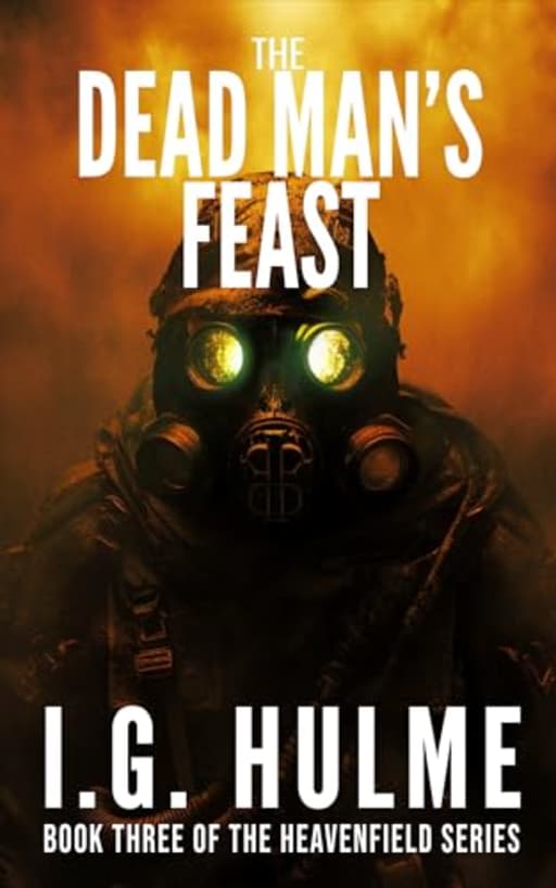 The Dead Man's Feast (The Heavenfield Book 3), by I.G. Hulme