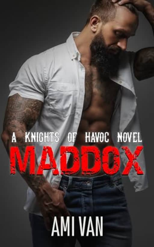 Maddox: A Motorcycle Club Romance (Knights of Havoc MC Book 2), by Ami Van