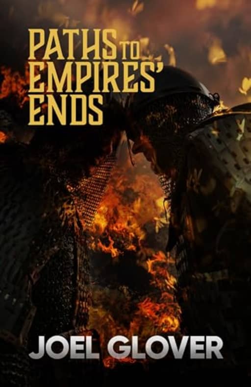 Paths to Empires' Ends (The Gods' Paths), by Joel Glover