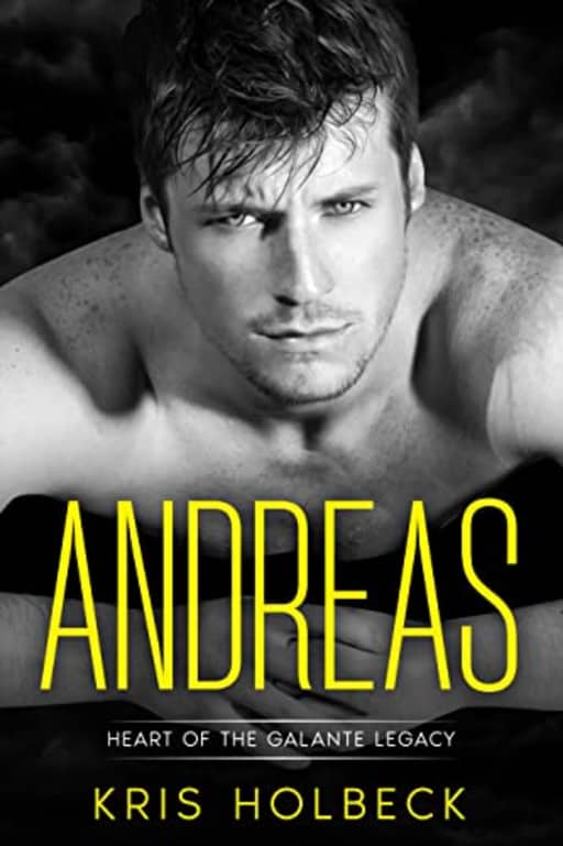 Andreas (Book One): A Short and Spicy Romance: Heart of the Galante Legacy: A Romantic Family Saga, by Kris Holbeck