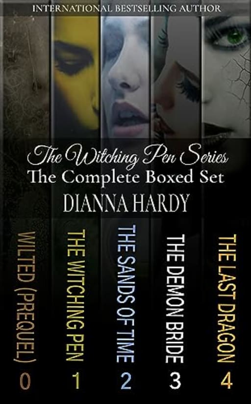 The COMPLETE Witching Pen Series, Boxed Set: The Witching Pen, The Sands Of Time, The Demon Bride, The Last Dragon and Wilted (The Witching Pen series), by Dianna Hardy