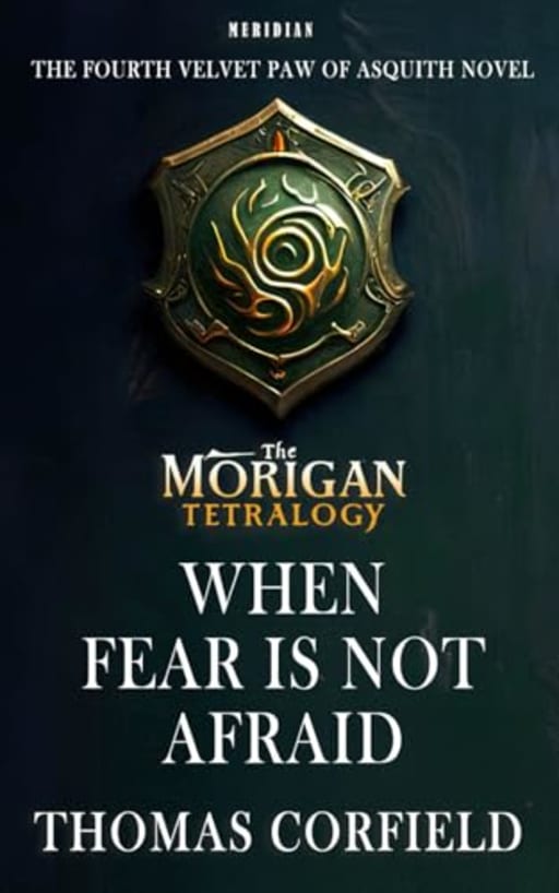 When Fear Is Not Afraid, by Thomas Corfield