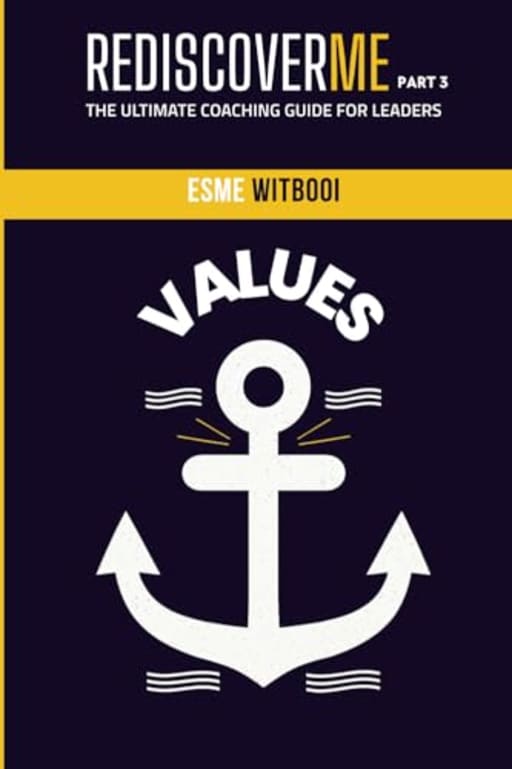 Values: The Ultimate Coaching Guide for Leaders (RediscoverMe Coaching Journeys), by Esme Witbooi