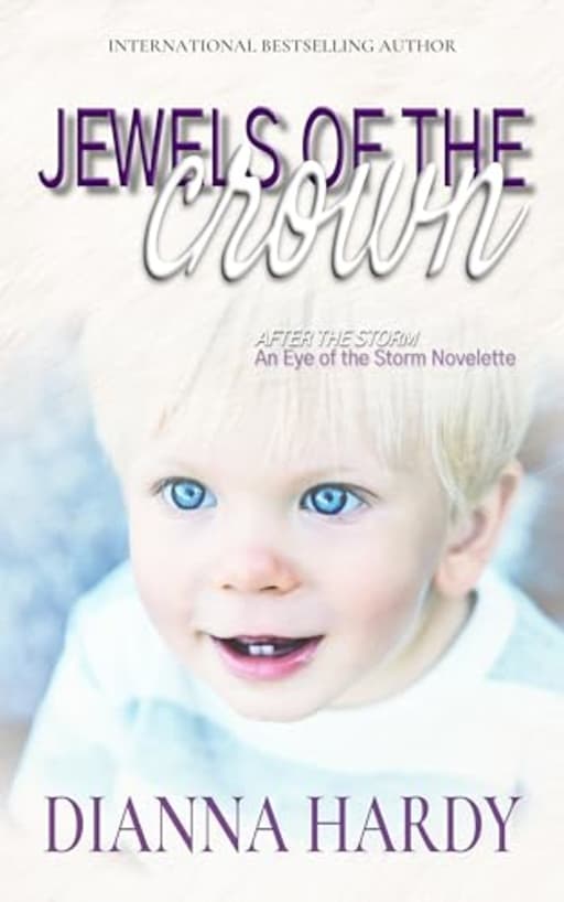 Jewels of the Crown (After the Storm #4) (Eye of the Storm), by Dianna Hardy