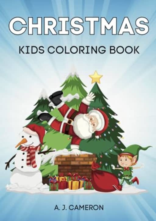 Christmas Coloring Book (Coloring Books for Kids), by A. J. Cameron