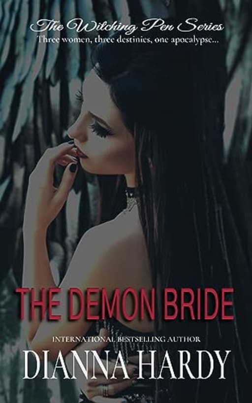 The Demon Bride (The Witching Pen series Book 3), by Dianna Hardy