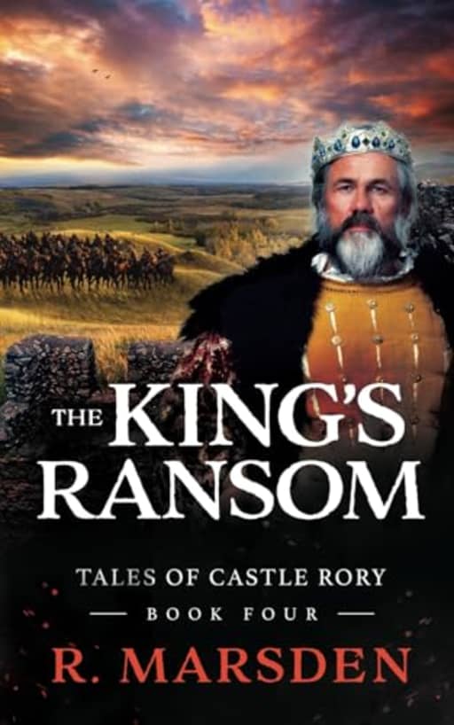 The King's Ransom: A World of Medieval Mystery and Magic (Tales of Castle Rory), by R. Marsden