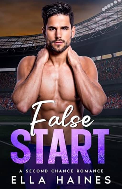False Start: A Steamy Second Chance Romance (Springfield Spartans Standalone Romances), by Ella Haines