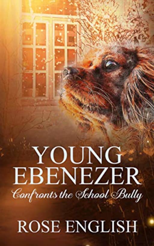 Young Ebenezer: Confronts the School Bully, by Rose English | J Clarke