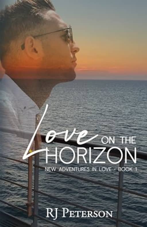 Love On The Horizon (New Adventures in Love Book 1), by RJ Peterson