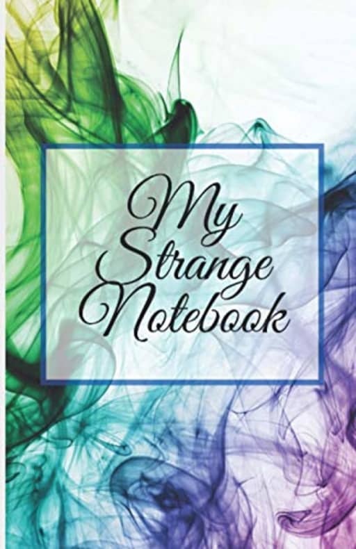 My Strange Notebook: Journal for the chaotically creative, by Victoria Pearson