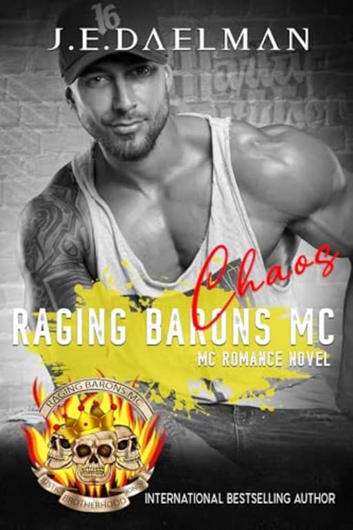 Raging Barons MC - Book Twenty - Chaos, by J.E. Daelman