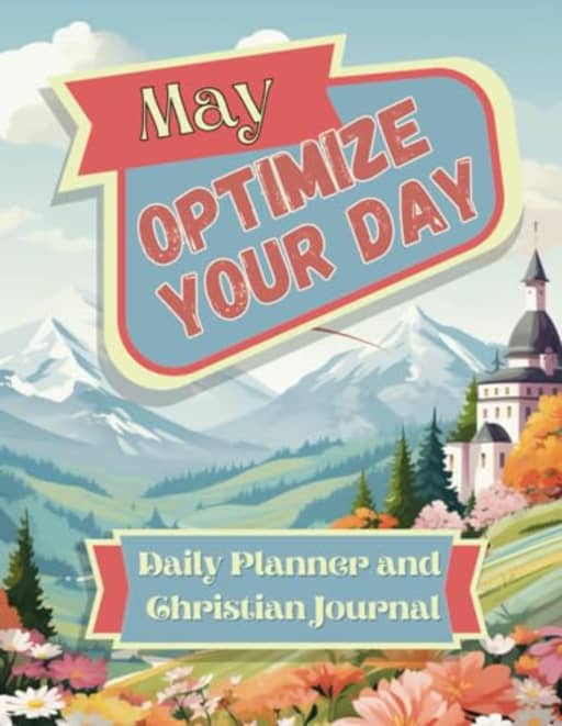 Optimize Your Day: May 8.5x11: Daily Planner and Christian Journal, by Dana Rongione