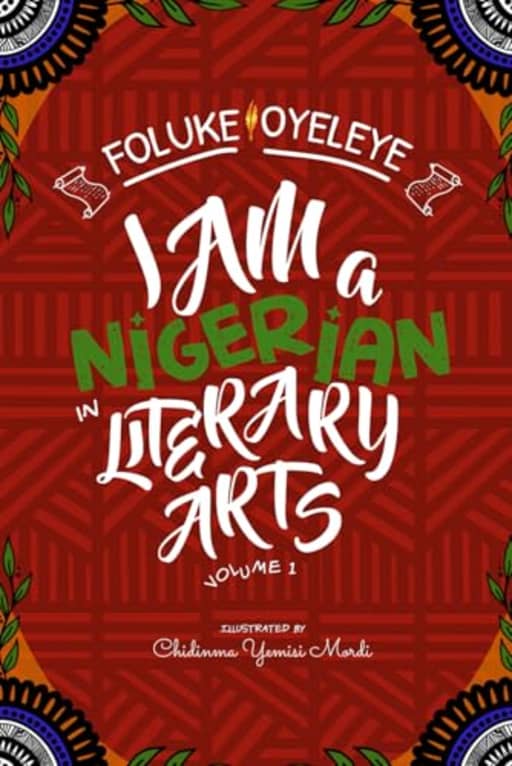 I Am A Nigerian In Literary Arts, by Foluke Oyeleye
