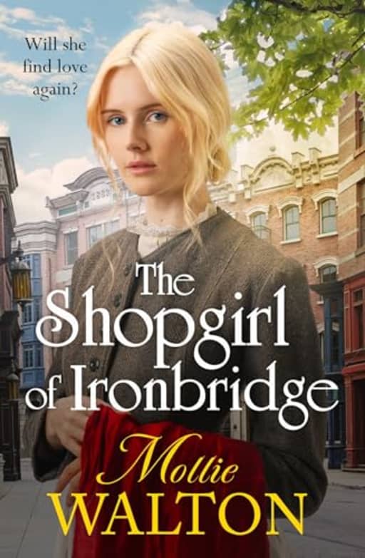 The Shopgirl of Ironbridge, by Mollie Walton