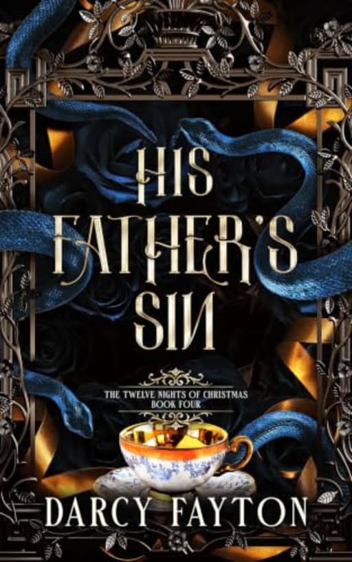 His Father's Sin: A Spicy Dark Vampire Romance of Forbidden Desire (Twelve Nights Book 4), by Darcy Fayton