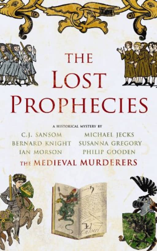 The Lost Prophecies (Medieval Murderers Book 4), by The Medieval Murderers