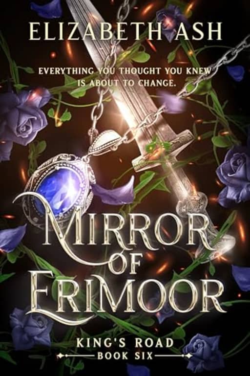 Mirror of Erimoor (King's Road Series Book 6), by Elizabeth Ash