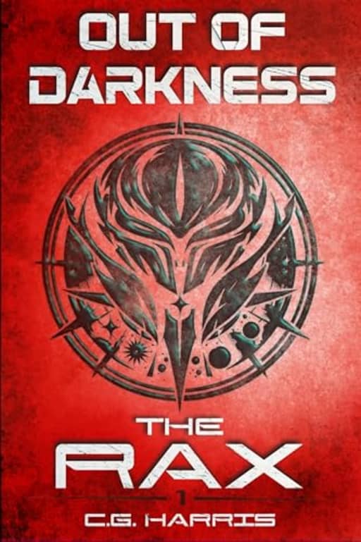Out of Darkness: A YA Sci Fi Dystopian Adventure (The Rax Book 1), by C.G. Harris