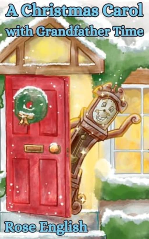 A Christmas Carol with Grandfather Time, by Rose English
