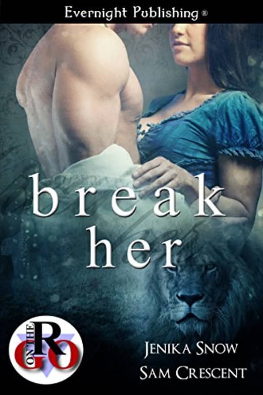 Break Her (Romance on the Go), by Jenika Snow | Sam Crescent