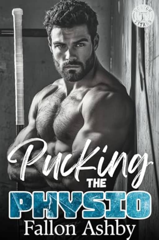 Pucking the Physio: A Friends to Lovers Hockey Romance (Boston Titans Hockey - Book 5) (Boston Titans Hockey Series), by Fallon Ashby