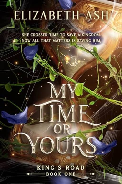 My Time or Yours (King's Road Series Book 1), by Elizabeth Ash
