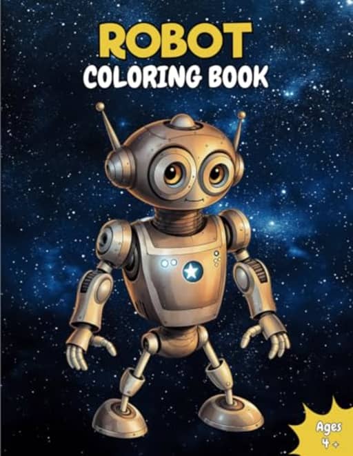 Robot Coloring Book: Cute, Simple and Fun Illustrations of Robots and Droids for Kids Ages 4 Plus (Adorable Coloring Adventures for Kids), by Paper Piranha Publishing
