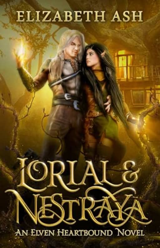 Lorial & Nestraya: An Elven Heartbound Novel, by Elizabeth Ash