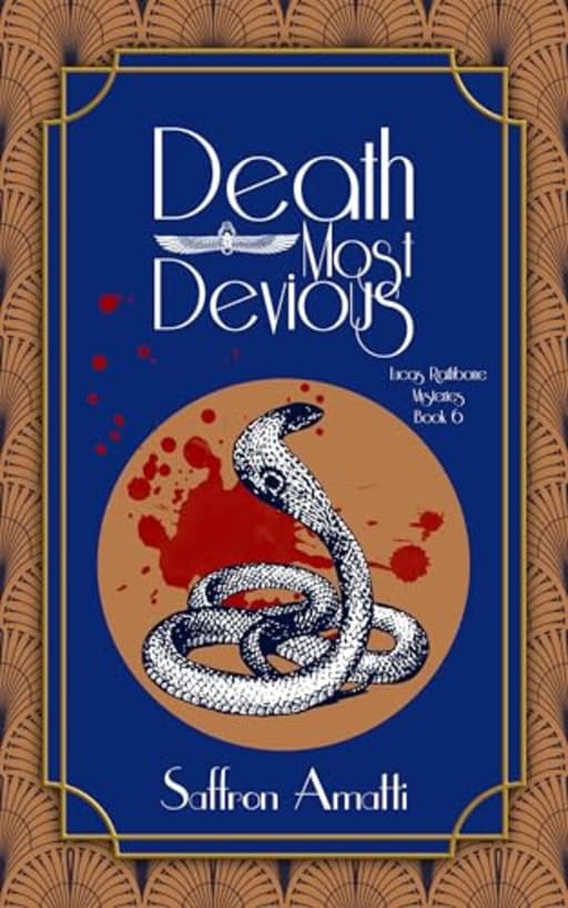 Death Most Devious: A 1920s Murder Mystery (Lucas Rathbone Mysteries Book 6), by Saffron Amatti