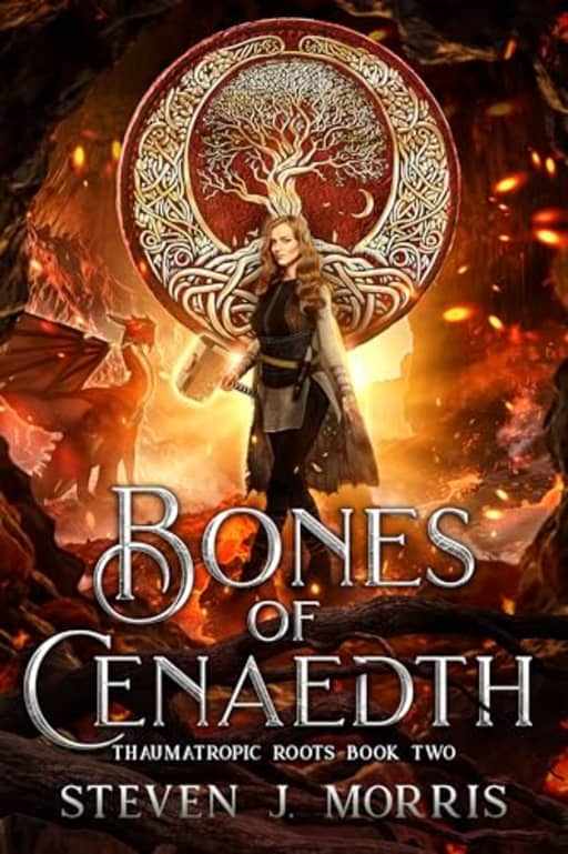 Bones of Cenaedth: An Epic Fantasy (Thaumatropic Roots Book 2), by Steven J. Morris