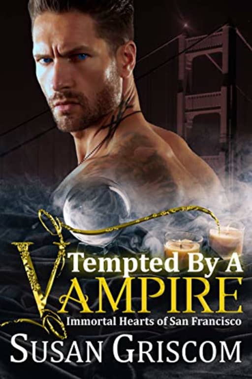 Tempted by a Vampire: A Vampire Rockstar Romance (Immortal Hearts of San Francisco Book 1), by Susan Griscom