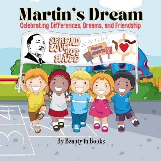 Martin's Dream: Celebrating Differences, Dreams, and Friendship, by Beauty in Books