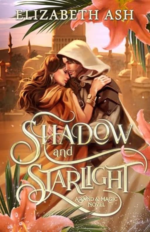 Shadow and Starlight: A Sand & Magic Novel, by Elizabeth Ash
