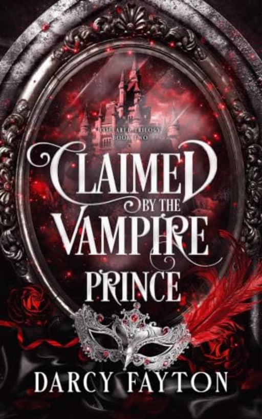 Claimed by the Vampire Prince: A Dark Enemies-to-Lovers Romantasy in a Gothic Academy (Collared Trilogy Book 2), by Darcy Fayton