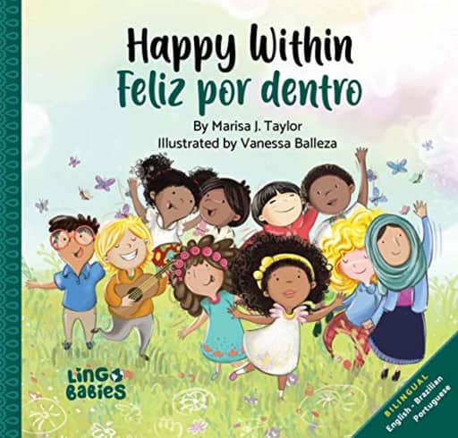 Happy within/ Feliz por dentro : Bilingual Children's book English Brazilian Portuguese for kids ages 2-6/ Livro infantil bilngue ingls portugus do ... Books for Kids 1) (Portuguese Edition), by Marisa Taylor