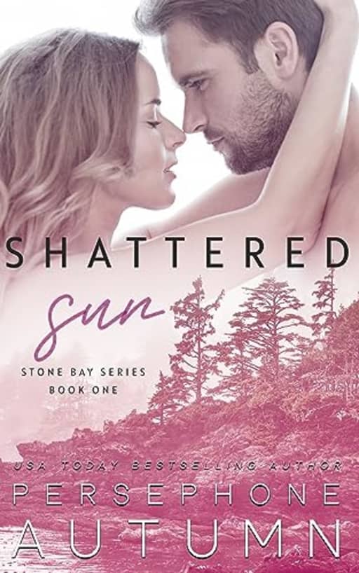 Shattered Sun (Stone Bay Series Book 1), by Persephone Autumn