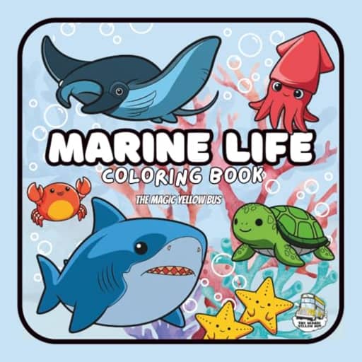 Marine Life: Coloring Life, by The Magic Yellow Bus