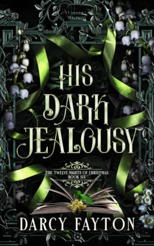 His Dark Jealousy: A Dark Gothic Vampire Romance of Possession and Rivalry (Twelve Nights Book 6), by Darcy Fayton
