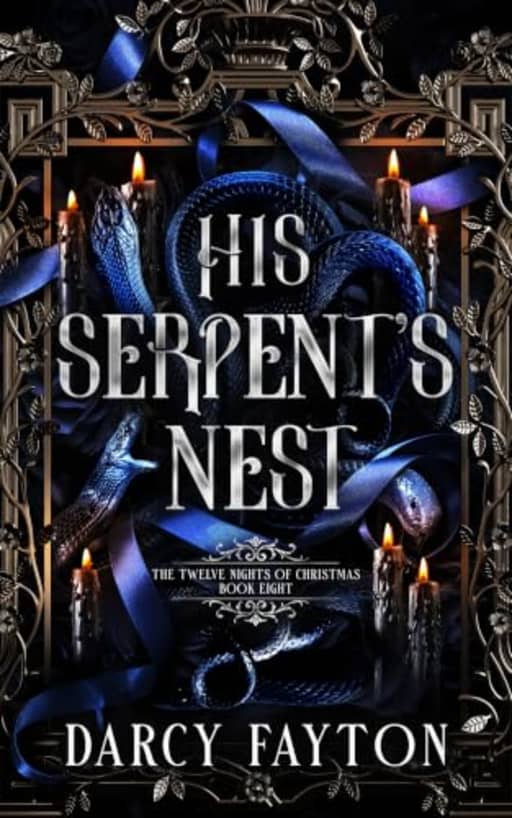 His Serpent's Nest: A Dark Gothic Vampire Romance (Twelve Nights of Christmas Book 8), by Darcy Fayton