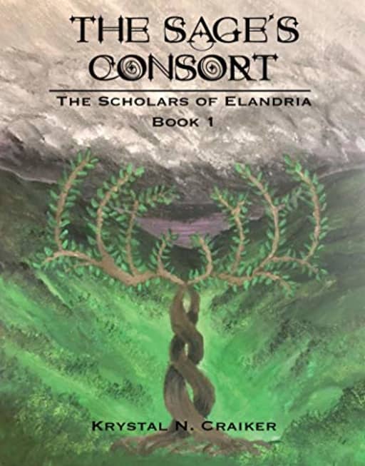 The Sage's Consort: Scholars of Elandria Book 1 (The Scholars of Elandria), by Krystal N. Craiker