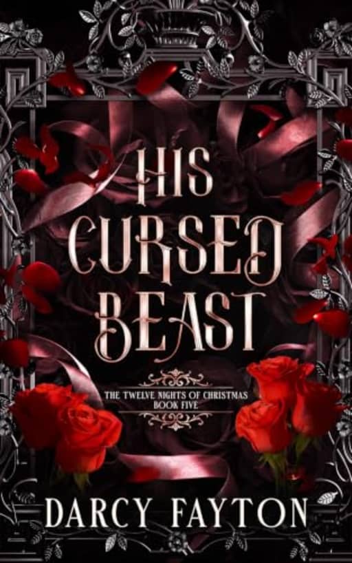 His Cursed Beast: A Steamy Dark Vampire Romance of Desire and Jealousy (Twelve Nights Book 5), by Darcy Fayton