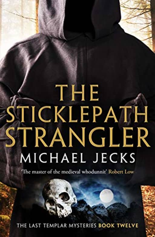 The Sticklepath Strangler (The Last Templar Mysteries Book 12), by Michael Jecks